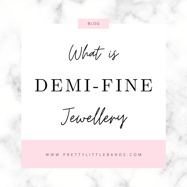 What Is Demi-Fine Jewelry?